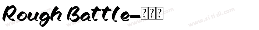 Rough Battle字体转换